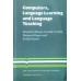 Computers, Language Learning and Language Teaching