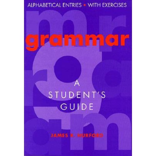 Grammar, A student's Guide