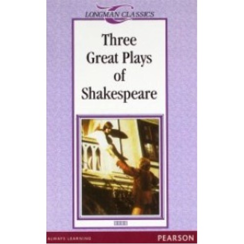 Three Great Plays of Shakespeare (Longman Classics)