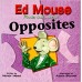 Ed Mouse Finds Out About