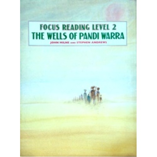 Focus Reading Level 2 The Wells Of Pandi Warra