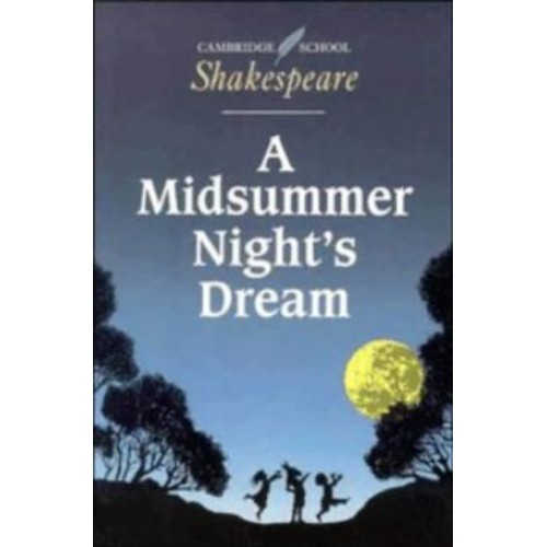 A Midsummer Night's Dream (Cambridge School Shakespeare)